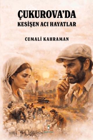 Çukurova’da Kesişen Acı Hayatlar | Sidar Yayınları (Ciltsiz)  - Resim 1