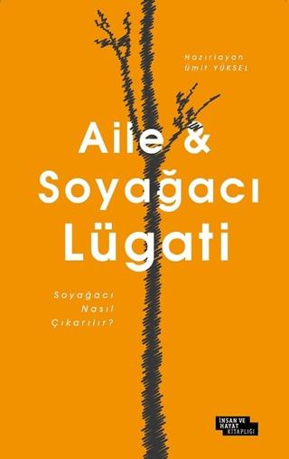 Aile ve Soyağacı Lügati | İnsan ve Hayat Kitaplığı (Ciltli)  - Resim 1