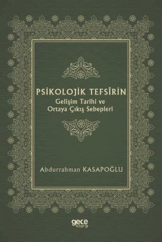 Psikolojik Tefsirin Gelişim Tarihi ve Ortaya Çıkış Sebepleri | Gece Kitaplığı (Ciltsiz)  - Resim 1