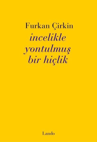 İncelikle Yontulmuş Bir Hiçlik | Lando Yayınları (İnce Kapak)  - Resim 1