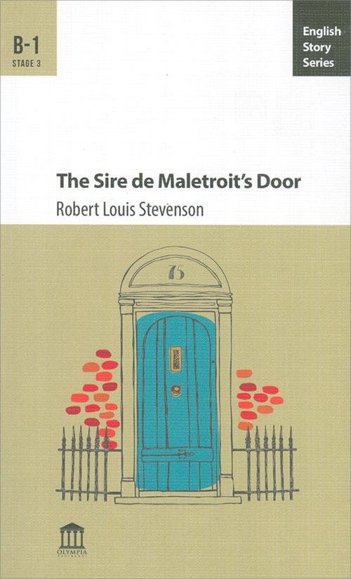 The Sire de Maletroit’s Door B1 - Robert Louis Stevenson - Olmpia Yayınları