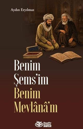 Benim Şems’im Benim Mevlânâ’m | Önsöz Yayıncılık (Ciltsiz)  - Resim 1