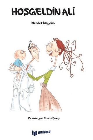 Hoşgeldin Ali | Bilgiyolu Kültür Yayınları (Ciltsiz)  - Resim 1
