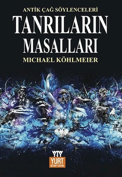 Tanrıların Masalları | Yurt Kitap Yayın - Tarihi Romanlar Dizisi (İnce Kapak)  - Resim 1