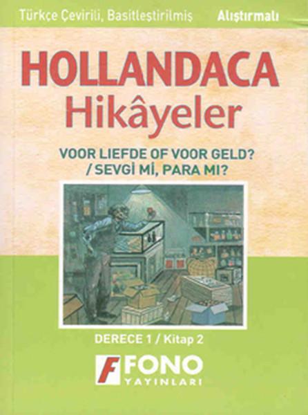 Sevgi mi? Para mı? Hollandaca/Türkçe Hikaye Derece 1-B | Fono Yayınları (İnce Kapak)  - Resim 1
