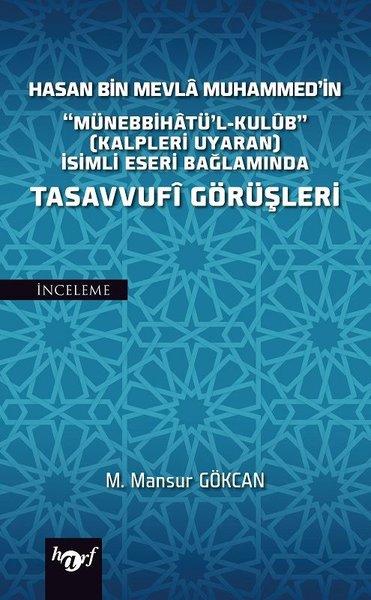 Hasan Bin Mevla Muhammed'in Münebbihatü'l-Kulüb İsimli Eseri Bağlamında Tasavvufi Görüşleri | Harf Eğitim Yayıncılık (İnce Kapak)  - Resim 1