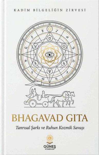 Bhagavad Gita - Tanrısal Şarkı ve Ruhun Kozmik Savaşı | Güneş Kitabevleri (İnce Kapak)  - Resim 1