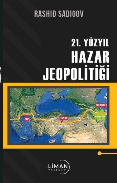 21. Yüzyıl Hazar Jeopolitiği | Liman Yayınevi (İnce Kapak)  - Resim 1