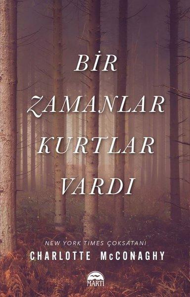 Bir Zamanlar Kurtlar Vardı | Martı Yayınları (İnce Kapak)  - Resim 1