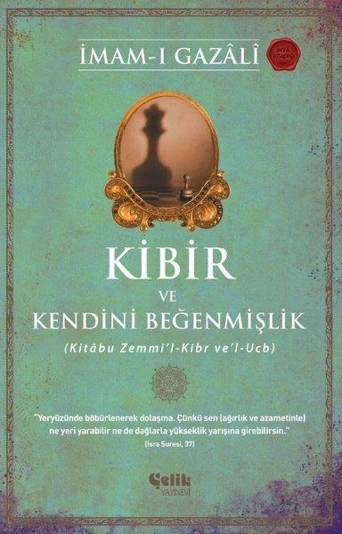 Kibir ve Kendini Beğenmişlik - Kitabu Zemmi'l - Kibr ve'l - Ucb | Çelik Yayınevi (İnce Kapak)  - Resim 1