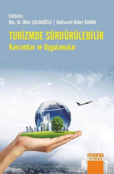 Turizmde Sürdürülebilir Kavramlar ve Uygulamalar | Detay Yayıncılık (İnce Kapak)  - Resim 1