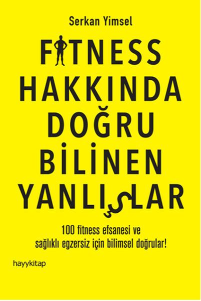 Fitness Hakkında Doğru Bilinen Yanlışlar | Hayykitap (İnce Kapak)  - Resim 1