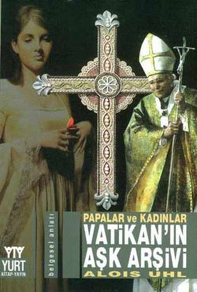 Papalar ve Kadınlar - Vatikan'ın Aşk Arşivi - Alois Uhl kitap kapağı