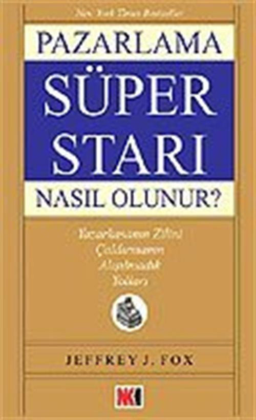 Pazarlama Süper Starı Nasıl Olunur? - Jeffrey J. Fox kitap kapağı