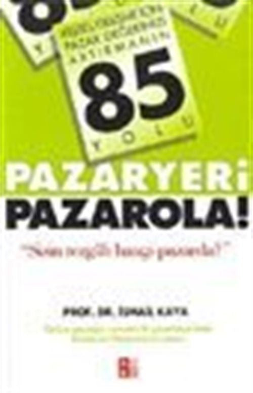 Pazaryeri Pazarola! - Prof.Dr İsmail Kaya kitap kapağı