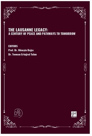 The Lausanne Legacy: A Century Of Peace And Pathways To Tomorrow | Gazi Kitabevi (Ciltsiz)  - Resim 1