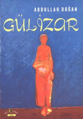 Gülizar | Ütopya Yayınevi (Ciltsiz)  - Resim 1