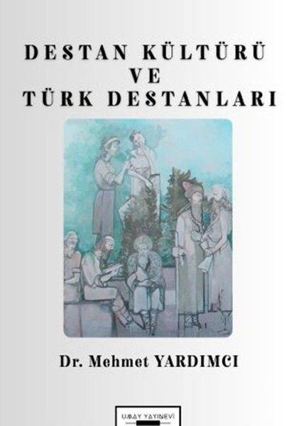 Destan Kültürü ve Türk Destanları | Umay Yayınevi (İnce Kapak)  - Resim 1