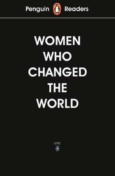 Penguin Readers Level 4: Women Who Changed the World - Kolektif kitap kapağı