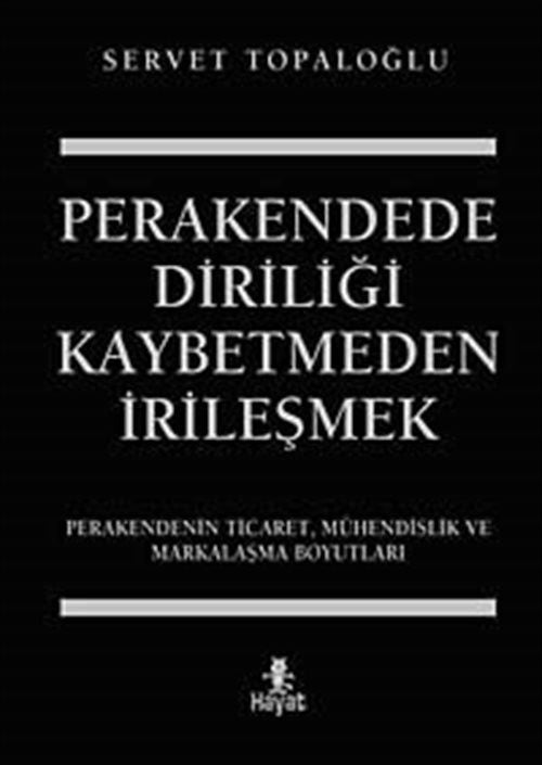 Perakendede Diriliği Kaybetmeden İrileşmek - Servet Topaloğlu kitap kapağı