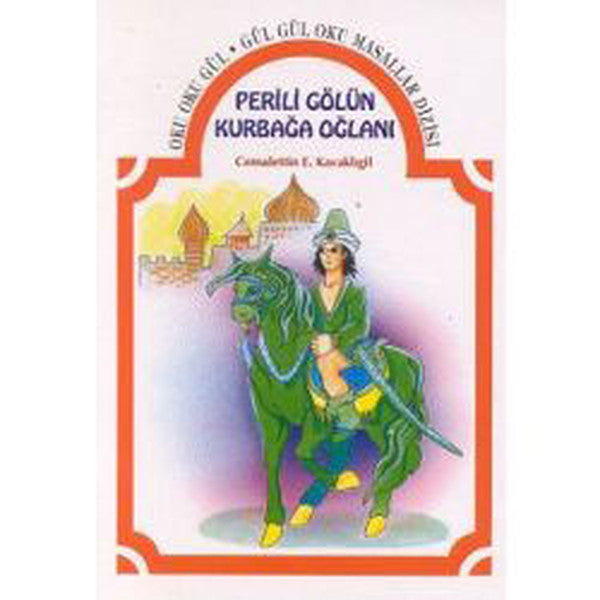 Perili Gölün Kurbağa Oğlanı-Anadolu masalları - Cemalettin E. Kavaklıgil kitap kapağı