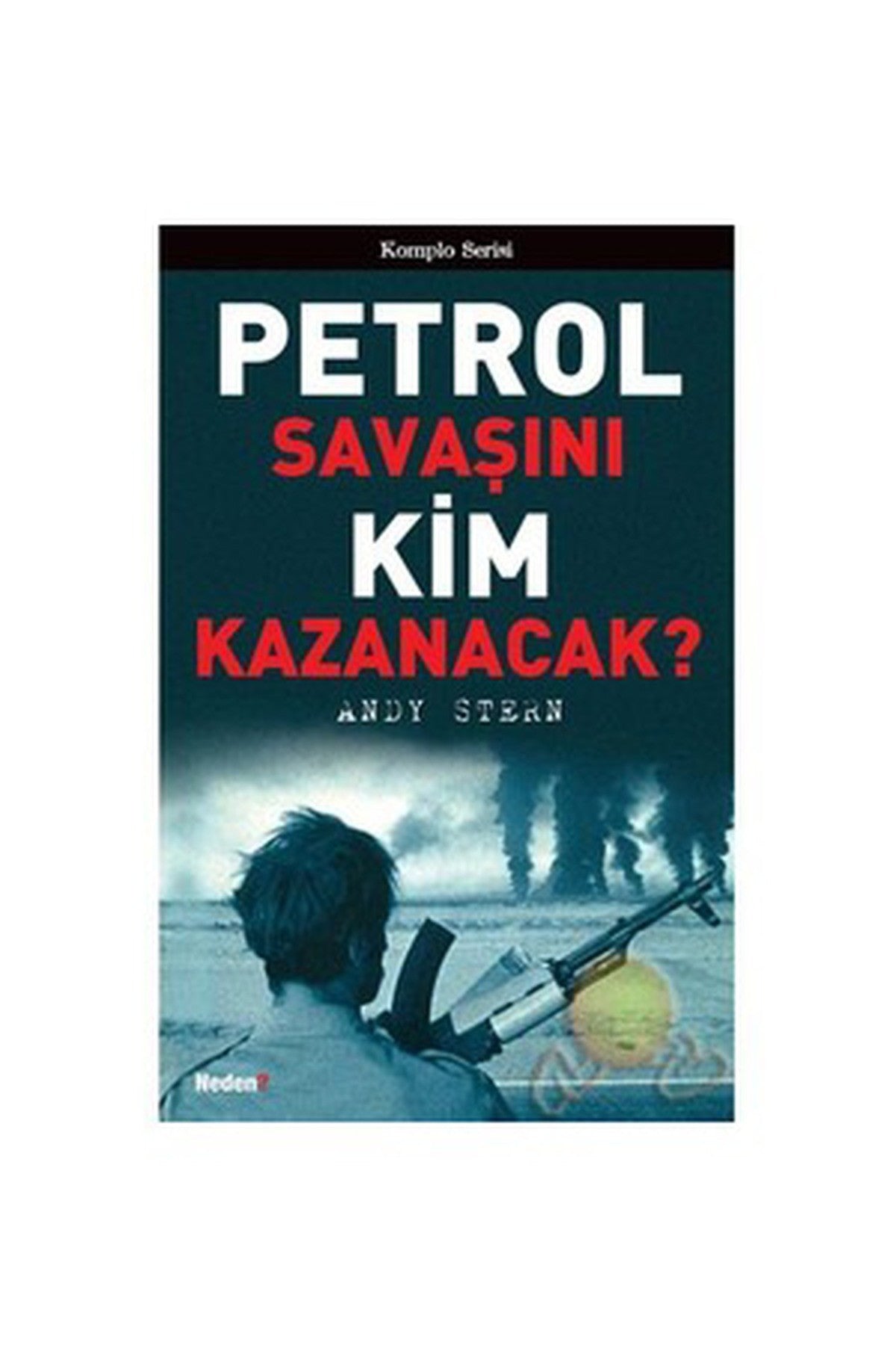 Petrol Savaşını Kim Kazanacak? - Andy Stern kitap kapağı