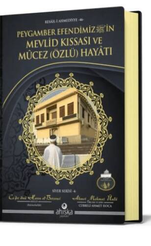 Peygamber Efendimiz'in Mevlid Kıssası ve Mûcez (Özlü) Hayatı - Ahmet Mahmut Ünlü kitap kapağı