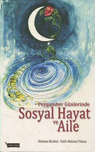 Peygamber Günlerinde Sosyal Hayat ve Aile - Mehmet Birekul kitap kapağı
