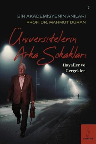 Üniversitelerin Arka Sokakları “Hayaller ve Gerçekler"