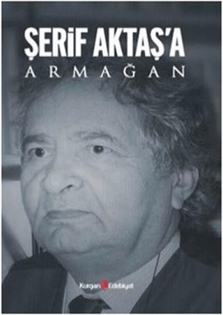 Şerif Aktaş’a Armağan | Kurgan Edebiyat (Ciltsiz)  - Resim 1