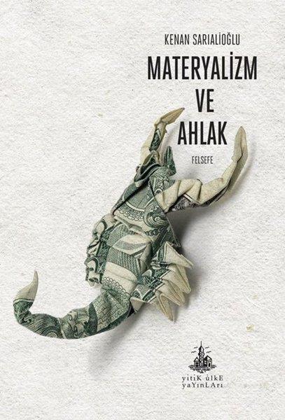 Materyalizm ve Ahlak | Yitik Ülke Yayınları (İnce Kapak)  - Resim 1