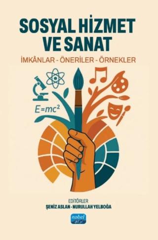 Sosyal Hizmet ve Sanat | Nobel Akademik Yayıncılık (Ciltsiz)  - Resim 1