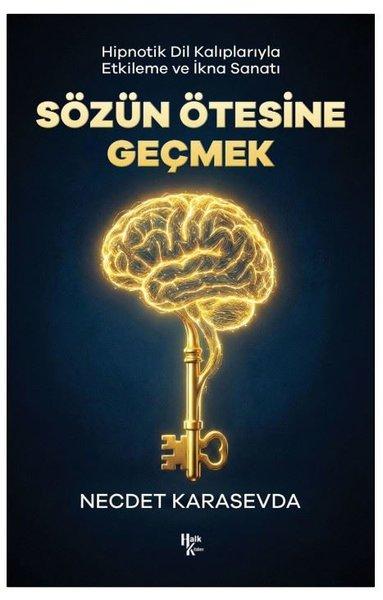 Sözün Ötesine Geçmek - Hipnotik Dil Kalıplarıyla Etkileme ve İkna Sanatı | Halk Kitabevi (İnce Kapak)  - Resim 1