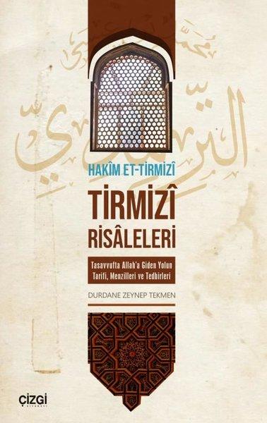 Tirmizi Risaleleri - Tasavvufta Allah'a Giden Yolun Tarifi Menzilleri ve Tedbirleri | Çizgi Kitabevi (İnce Kapak)  - Resim 1