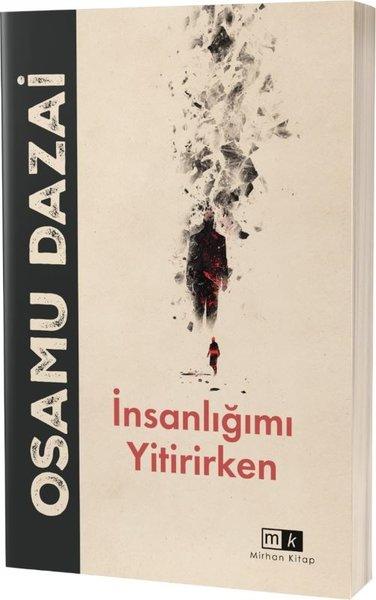 İnsanlığımı Yitirirken | MK Mirhan Kitap (İnce Kapak)  - Resim 1