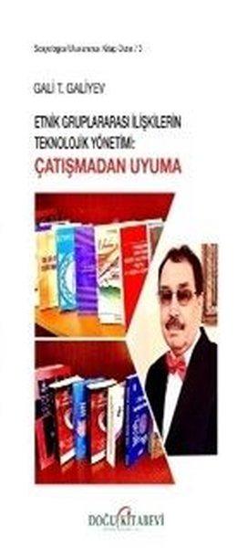 Etnik Gruplararası İlişkilerin Teknolojik Yönetimi: Çatışmadan Uyuma | Doğu Kitabevi (İnce Kapak)  - Resim 1
