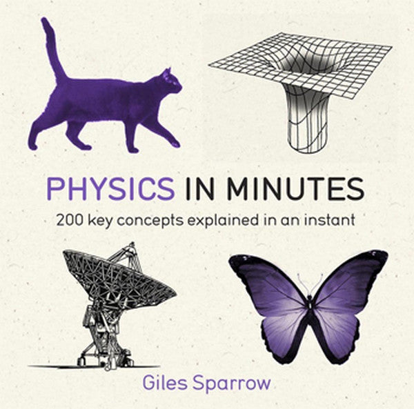 Physics in Minutes: 200 Key Concepts Explained in an Instant - Giles Sparrow kitap kapağı