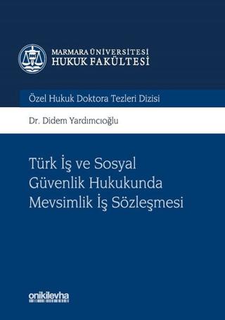 Türk İş ve Sosyal Güvenlik Hukukunda Mevsimlik İş Sözleşmesi | On İki Levha Yayınları (Ciltli)  - Resim 1