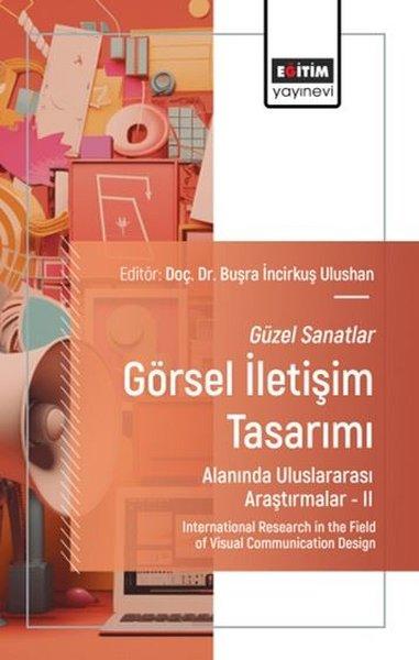 Güzel Sanatlar Görsel İletişim Tasarımı Alanında Uluslararası Araştırmalar 2 | Eğitim Yayınevi (İnce Kapak)  - Resim 1