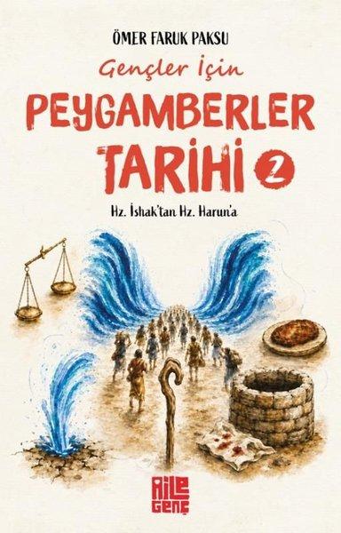 Gençler İçin Peygamberler Tarihi 2 - Hz. İshak'tan Hz. Harun'a | Aile Yayınları (İnce Kapak)  - Resim 1