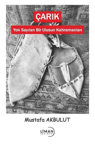 Çarık - Yok Sayılan Bir Ulusun Kahramanları | Liman Yayınevi (İnce Kapak)  - Resim 1