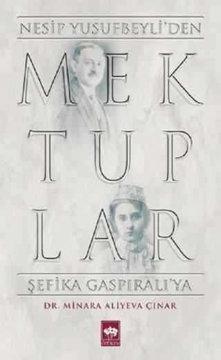 Mektuplar - Nesip Yusufbeyli'den Şefika Gaspıralı'ya