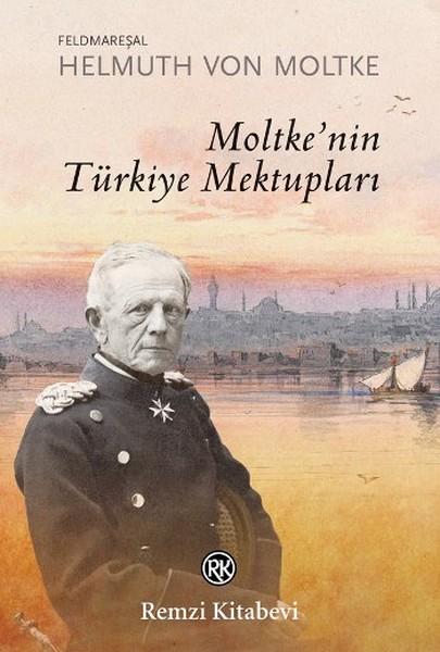 Moltke'nin Türkiye Mektupları | Remzi Kitabevi - Yayınevi Genel Dizisi (İnce Kapak)  - Resim 1