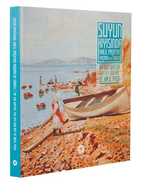 Suyun Kıyısında - Halil Paşa'nın Yaşamı ve Sanatı | Pera Müzesi Yayınları (İnce Kapak)  - Resim 1