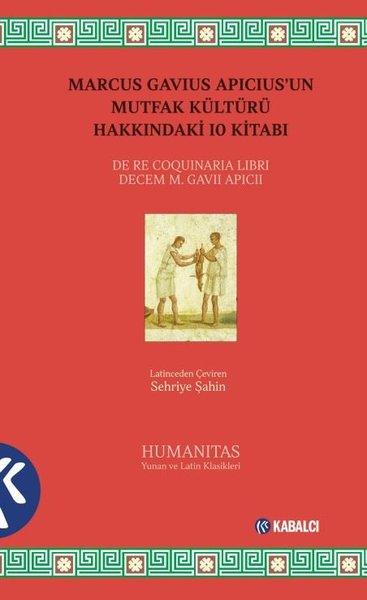 Marcus Gavius Apıcıus'un Mutfak Kültürü Hakkındaki 10 Kitabı | Kabalcı Yayınevi (İnce Kapak)  - Resim 1
