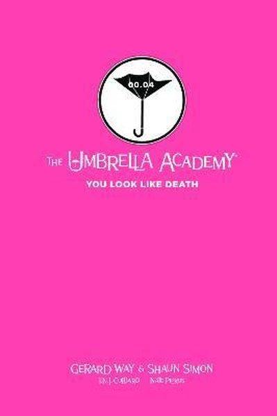 Tales From The Umbrella Academy: You Look Like Death Library Edition