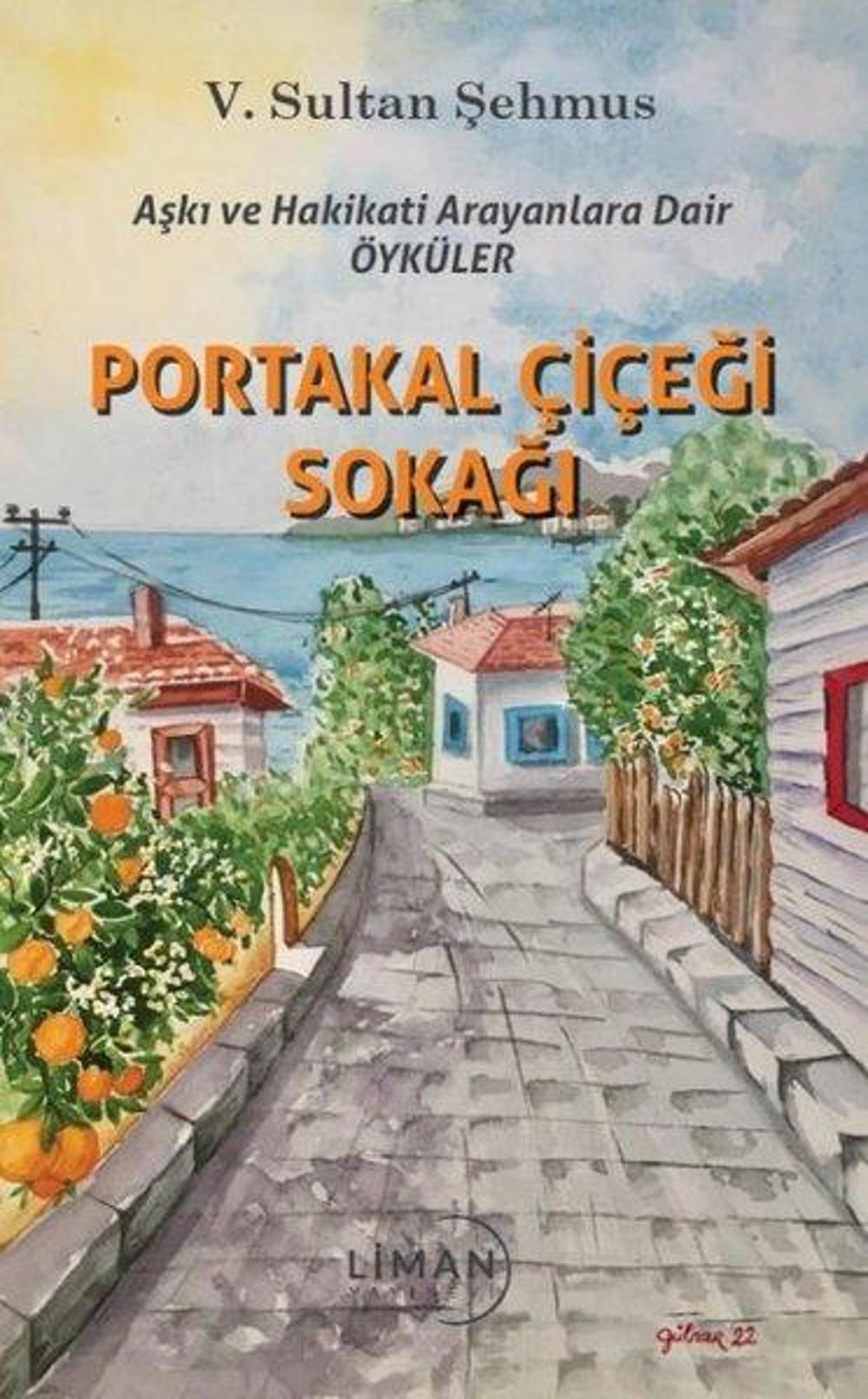 Portakal Çiçeği Sokağı | Liman Yayınevi