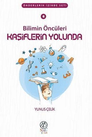 Bilimin Öncüleri Kaşiflerin Yolunda 6