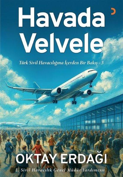 Havada Velvele - Türk Sivil Havacılığına İçerden Bir Bakış 3 | Cinius (İnce Kapak)  - Resim 1