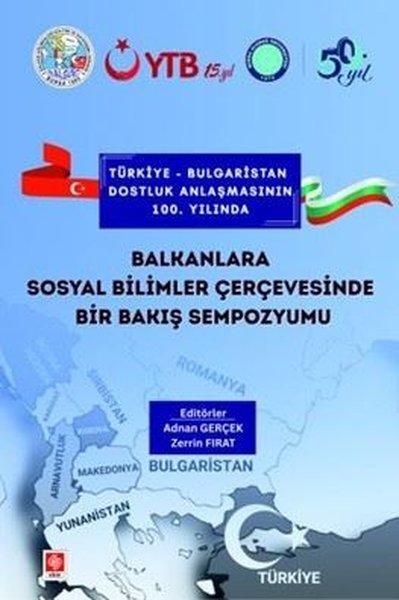 Balkanlara Sosyal Bilimler Çerçevesinde Bir Bakış Sempozyumu | Ekin Basım Yayın (İnce Kapak)  - Resim 1